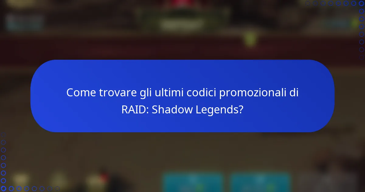 Come trovare gli ultimi codici promozionali di RAID: Shadow Legends?