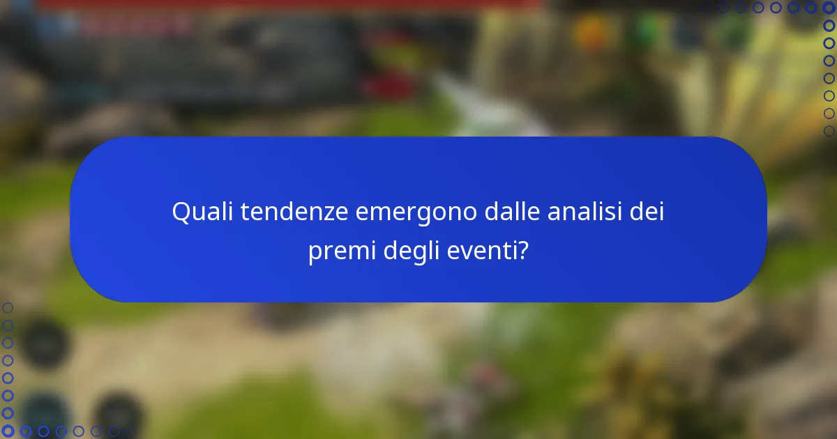 Quali tendenze emergono dalle analisi dei premi degli eventi?